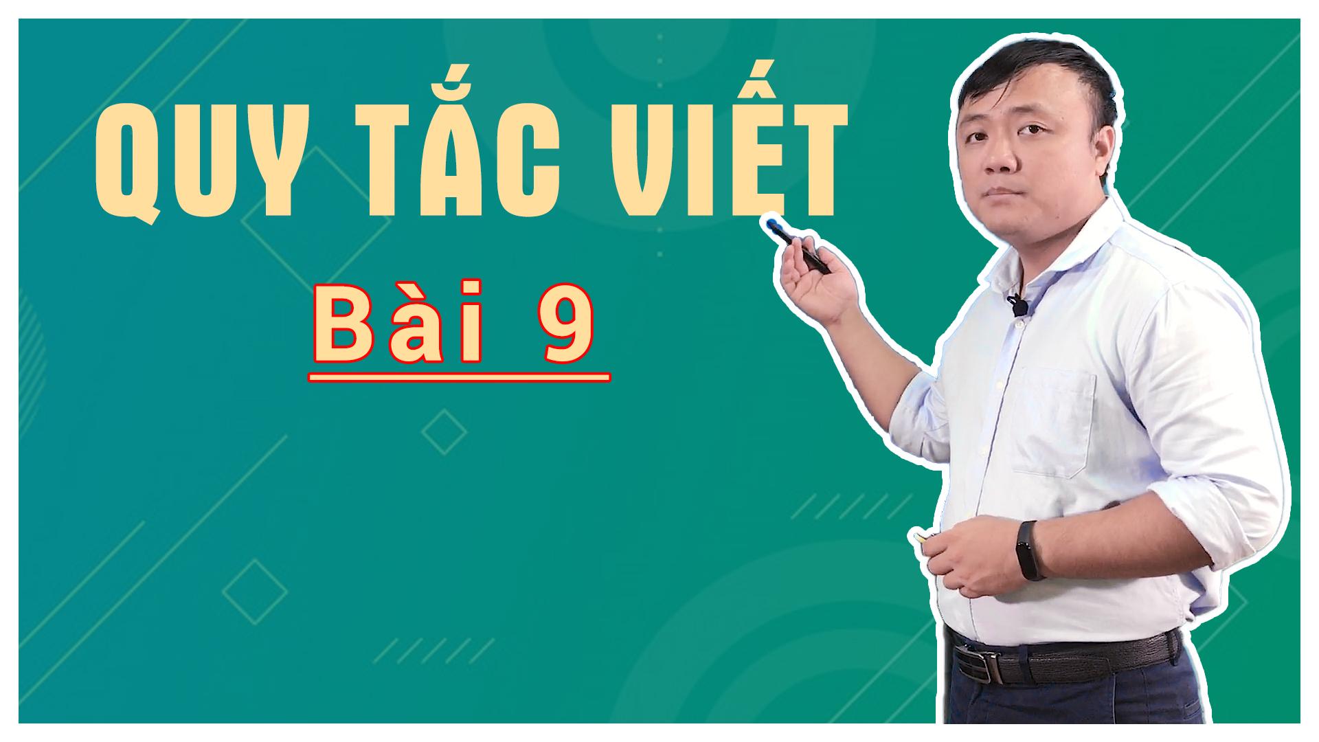 Bài 9: Quy Tắc Viết